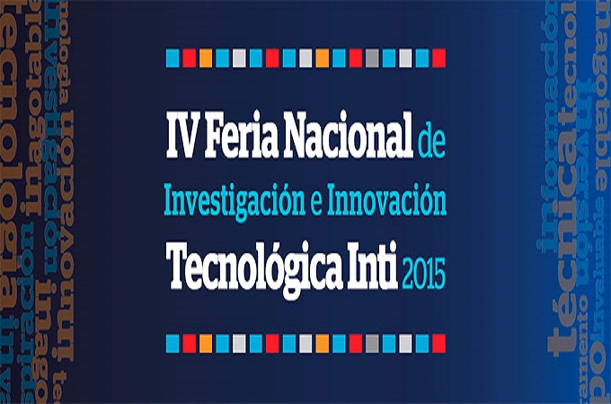 IV Feria Nacional de Investigación e Innovación Tecnológica INTI 2015